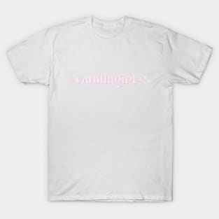 #vanillagirl | Simple life no makeup lifestyle aesthetic T-Shirt